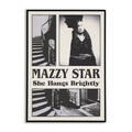 Framed poster of Mazzy Star with album cover and text 'She Hangs Brightly'. Features an overlayed picture of both band members alongside a collage style interpretation of the album cover.