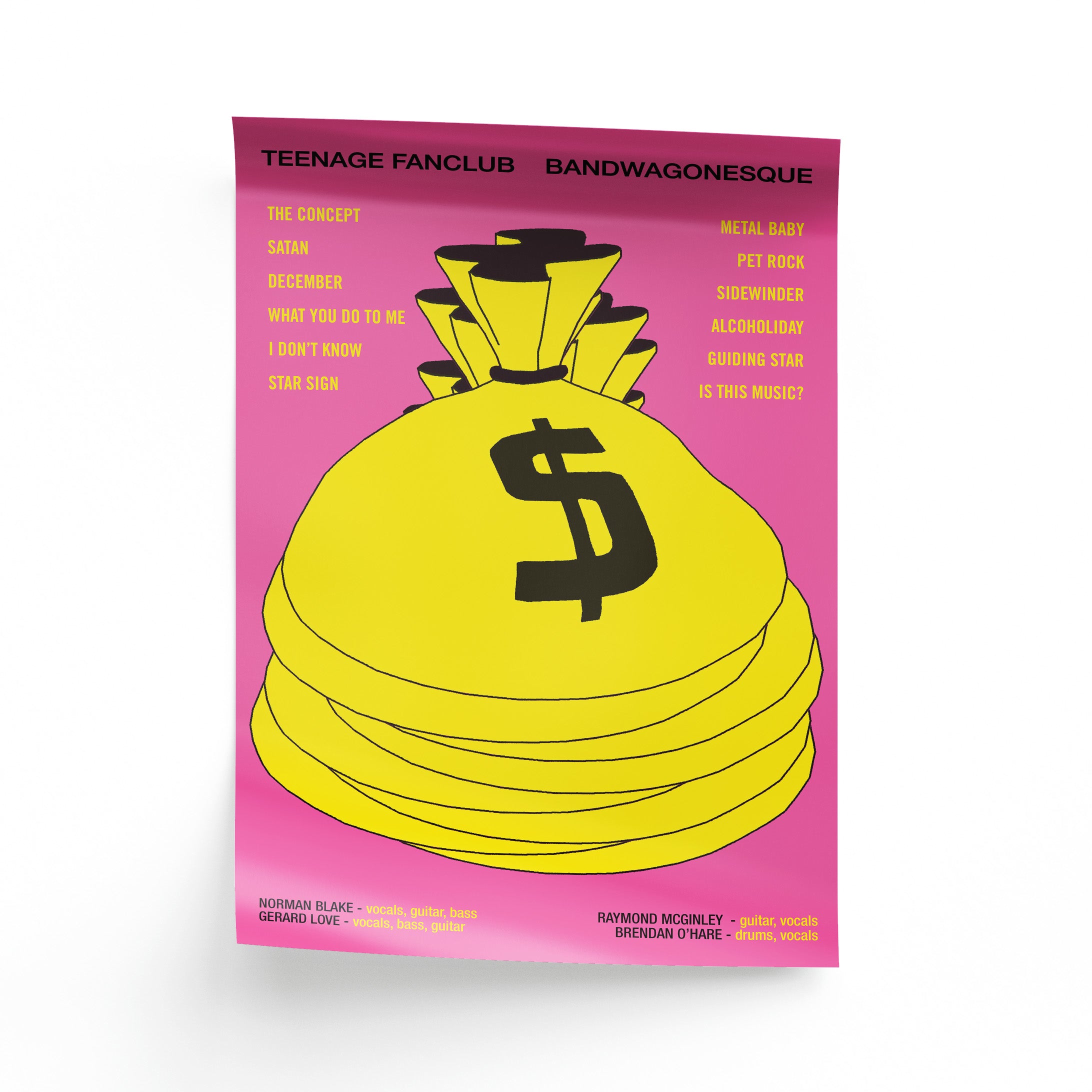 Poster for 'Bandwagonesque' by Teenage Fanclub with a yellow bag featuring a dollar sign on a pink background.